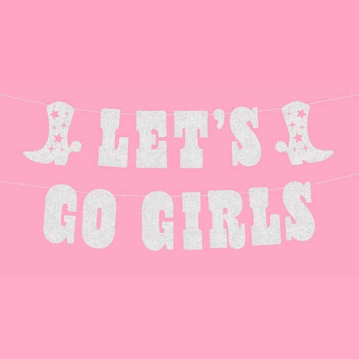 Let's Go Girls banner for a bachelorette party. 