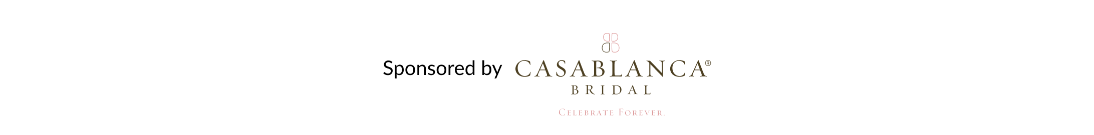 Sponsored By CASABLANCA BRIDAL