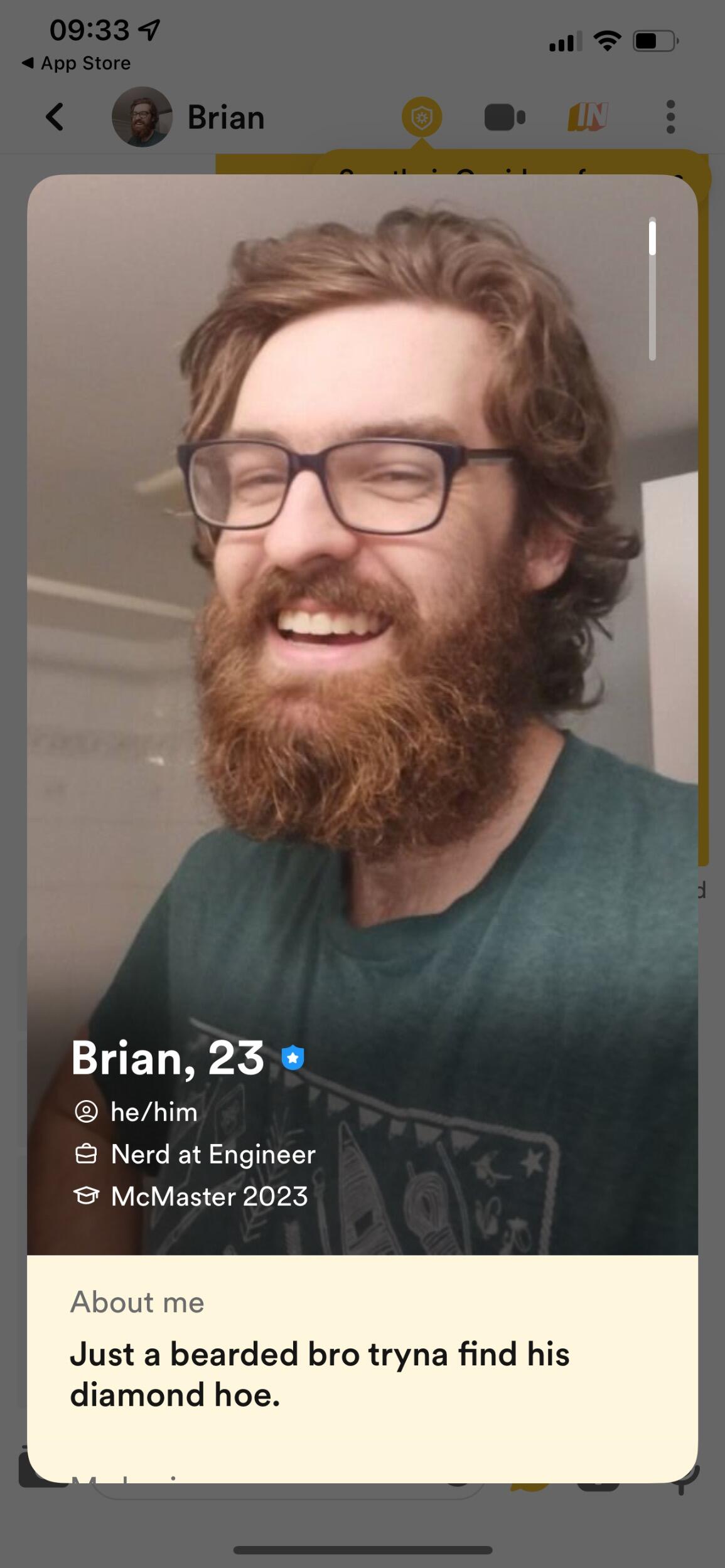 Brian said he was deleting his dating apps days prior, and then changed his mind and increased his radius in distance and started swiping as far London (from Brampton).