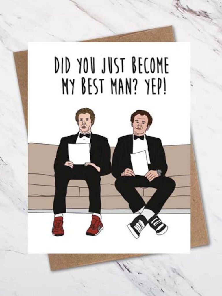 Step Brothers Did You Just Become My Best Man card