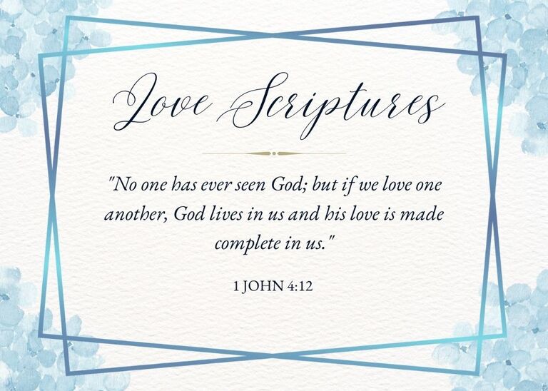 Love Scriptures - 1 John 4:12 - No one has ever seen God