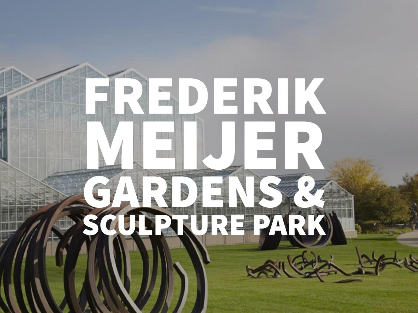 Picture of Frederik Meijer Gardens & Sculpture Park