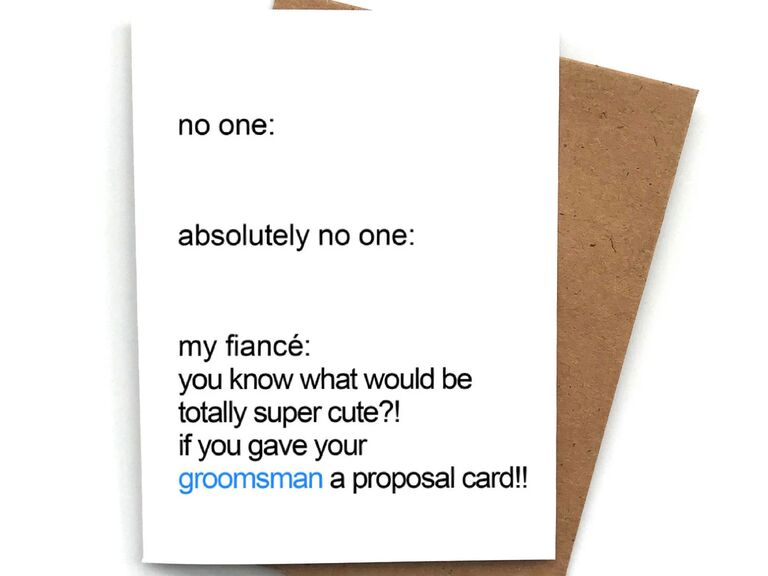 No One: Absolutely No One: meme groomsmen proposal card