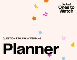 32 Questions to Ask a Wedding Planner, According to The Knot Ones to Watch