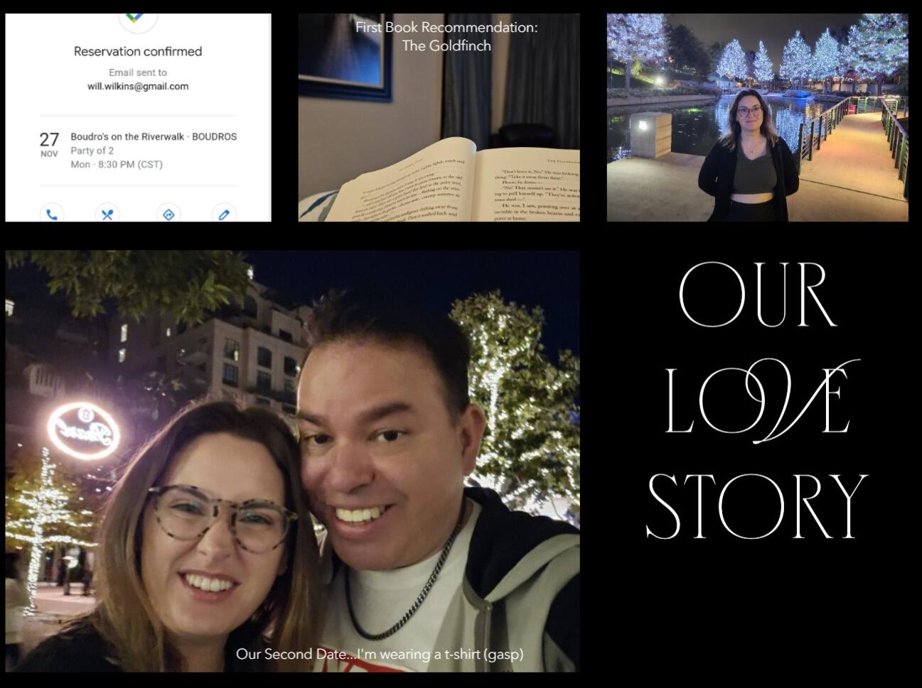 Our first date was November 29 -- though I made the reservations for the wrong day.  It was raining and she was flustered, but I was immediately drawn to her -- like a friend who was always there. 
