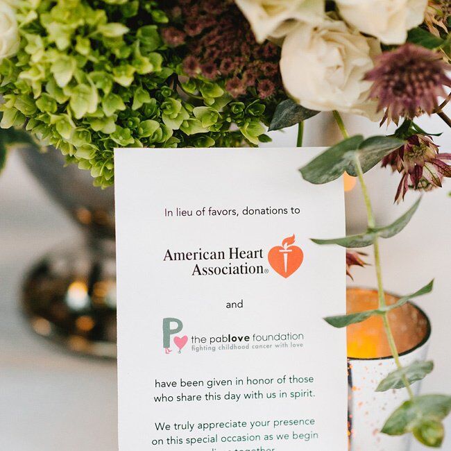 Instead of favors, donations were made to the American Heart Association and The Pablove Foundation in tribute to the couple's loved ones.